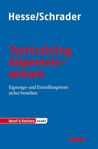 STARK Hesse/Schrader: EXAKT - Testtraining Allgemeinwissen (STARK-Verlag - Einstellungs- und Einstiegstests)