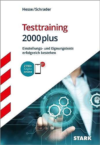 STARK Testtraining 2000plus: Einstellungs- und Eignungstests erfolgreich bestehen