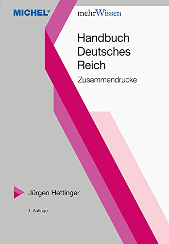 Handbuch Deutsches Reich: Zusammendrucke (mehrWissen) von Schwaneberger