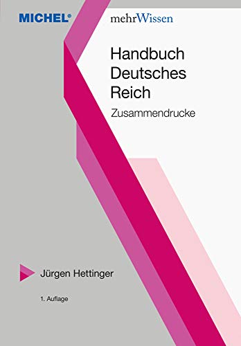 Handbuch Deutsches Reich: Zusammendrucke (mehrWissen)