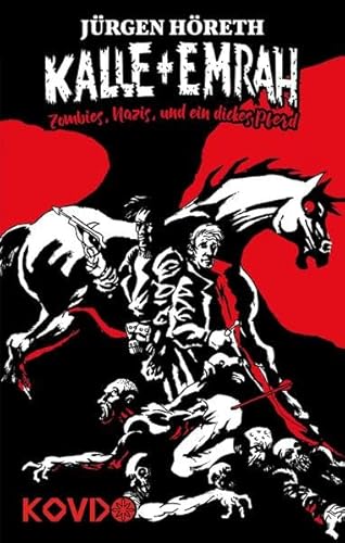 Kalle + Emrah - Zombies, Nazis und ein dickes Pferd: - Handsignierte Ausgabe - von KOVD Verlag (Nova MD)