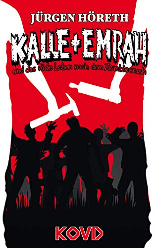 Kalle + Emrah: und das rüde Leben nach dem Zombiecrash von NOVA MD