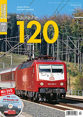 Baureihe 120 - Eisenbahn-Journal Extra 2-2019 von Verlagsgruppe Bahn