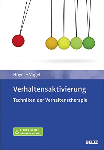 Verhaltensaktivierung: Techniken der Verhaltenstherapie. Mit E-Book inside und Arbeitsmaterial von Beltz