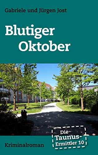 Die Taunus-Ermittler Band 10 - Blutiger Oktober von Books on Demand GmbH