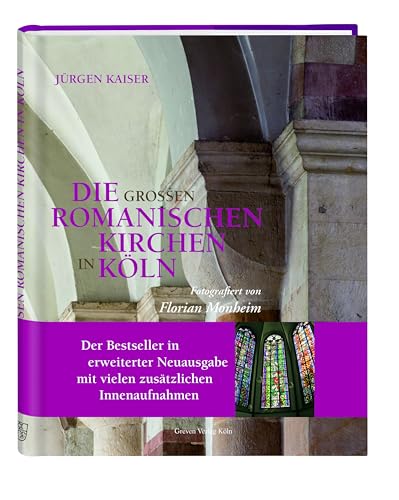 Die großen romanischen Kirchen in Köln von Greven Verlag