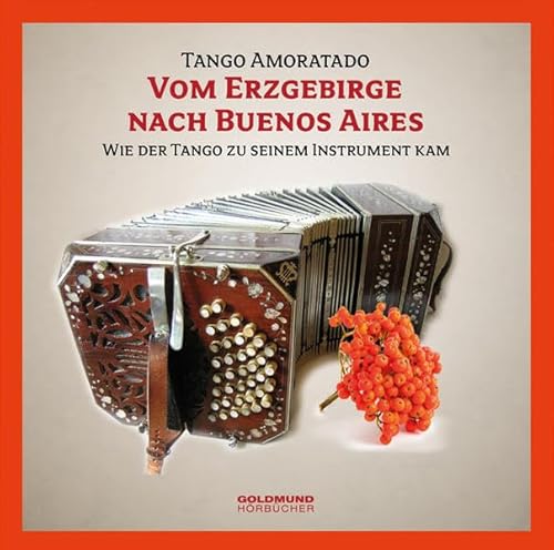 Vom Erzgebirge nach Buenes Aires: Wie der Tango zu seinem Instrument kam