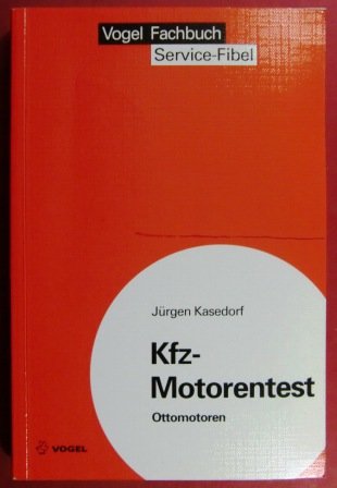 Kfz-Motorentest: Ottomotoren (Sicherheits- und Service-Fibeln)