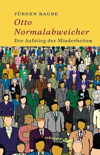 Otto Normalabweicher: Der Aufstieg der Minderheiten