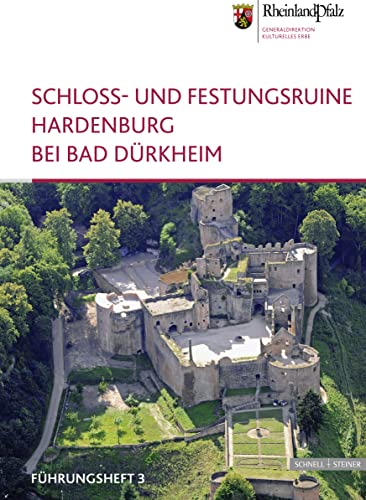 Schloss - und Festungsruine Hardenburg (Führungshefte der Edition Burgen, Schlösser, Altertümer Rheinland-Pfalz, Band 3) von Schnell & Steiner