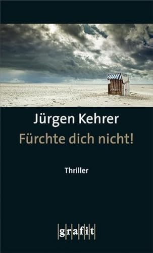 Fürchte dich nicht!: Thriller von Grafit