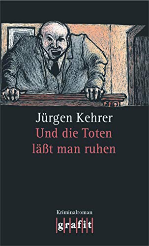 Und die Toten läßt man ruhen: Kriminalroman (Grafitäter und Grafitote)