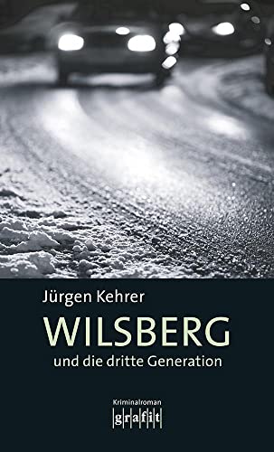 Wilsberg und die dritte Generation. Kriminalroman von Grafit Verlag