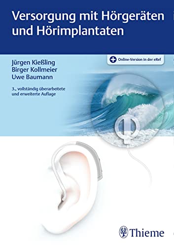 Versorgung mit Hörgeräten und Hörimplantaten von Georg Thieme Verlag