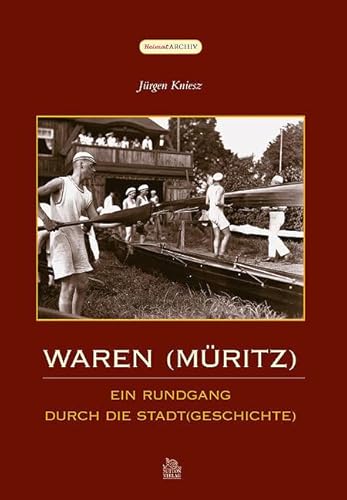 Waren (Müritz): Ein Rundgang durch die Stadt(geschichte) von Sutton