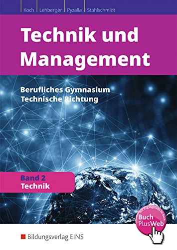 Technik und Management: Band 2: Technik Schülerband (Technik und Management: Berufliches Gymnasium - technische Richtung) von Bildungsverlag Eins
