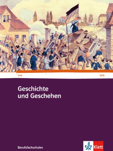 Geschichte und Geschehen für Berufsfachschulen in Baden-Württemberg: Schulbuch