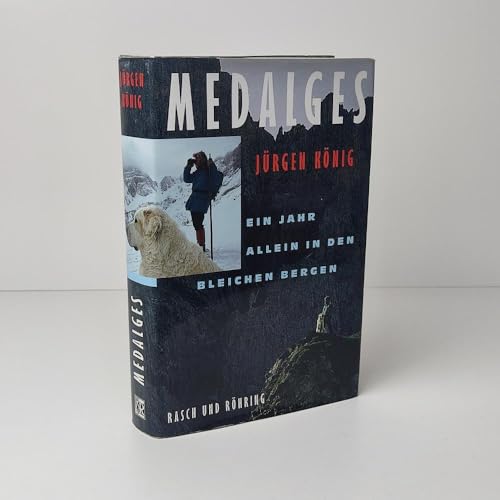 Medalges: Ein Jahr allein in den Bergen (Edition Rasch und Röhring)