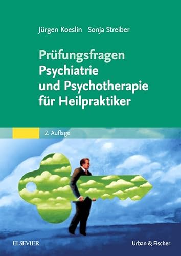 Prüfungsfragen Psychiatrie und Psychotherapie für Heilpraktiker