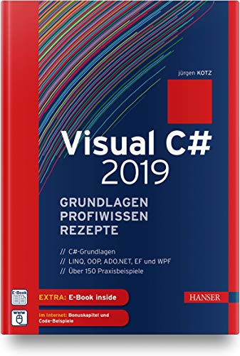 Visual C# 2019 – Grundlagen, Profiwissen und Rezepte: Inkl. E-Book