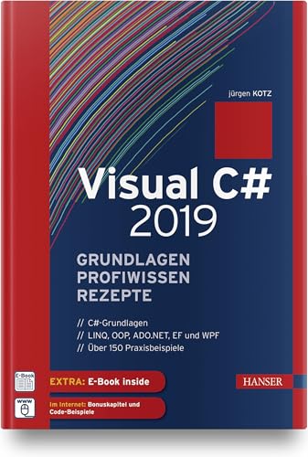 Visual C# 2019 – Grundlagen, Profiwissen und Rezepte: Inkl. E-Book von Hanser Fachbuchverlag