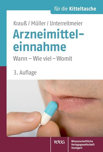 Arzneimitteleinnahme: Wann - Wie viel - Womit (Für die Kitteltasche) von Wissenschaftliche