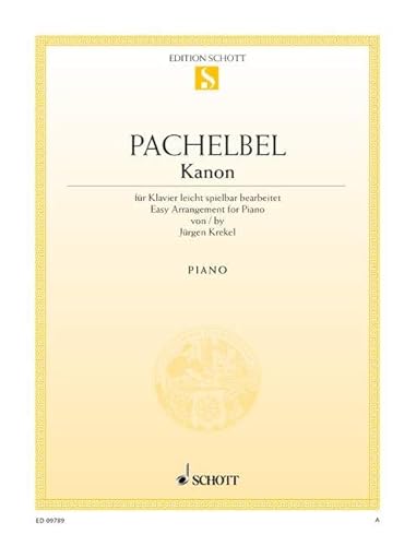 Kanon: für Klavier leicht spielbar bearbeitet. Klavier. Einzelausgabe. (Edition Schott Einzelausgabe) von Schott Music Distribution