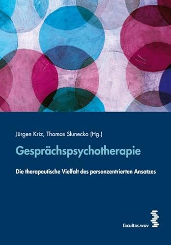 Gesprächspsychotherapie: Die therapeutische Vielfalt des personzentrierten Ansatzes