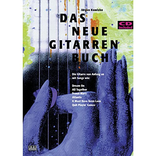 Das Neue Gitarrenbuch: Die Gitarre von Anfang an