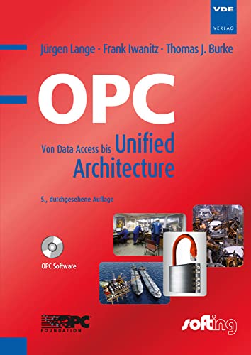 OPC: Von Data Access bis Unified Architecture von Vde Verlag GmbH