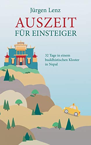 Auszeit für Einsteiger: 32 Tage in einem buddhistischen Kloster in Nepal Auszeit für Einsteiger: 32 Tage in einem buddhistischen Kloster in Nepal