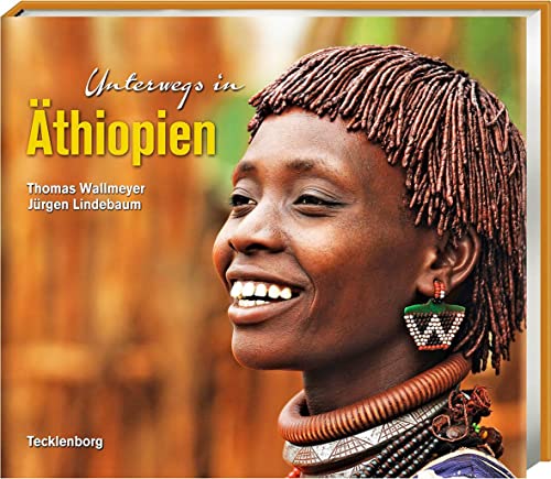 Unterwegs in Äthiopien von Tecklenborg Verlag GmbH
