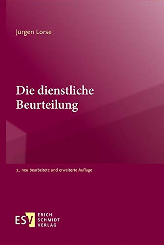 Die dienstliche Beurteilung von Schmidt, Erich Verlag