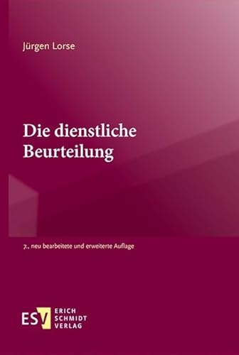 Die dienstliche Beurteilung von Schmidt, Erich Verlag