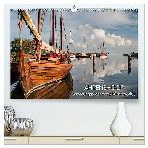 Ahrenshoop - Stimmungsbilder eines Künstlerortes (hochwertiger Premium Wandkalender 2025 DIN A2 quer), Kunstdruck in Hochglanz von CALVENDO