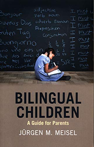 Bilingual Children: A Guide for Parents von Cambridge University Press