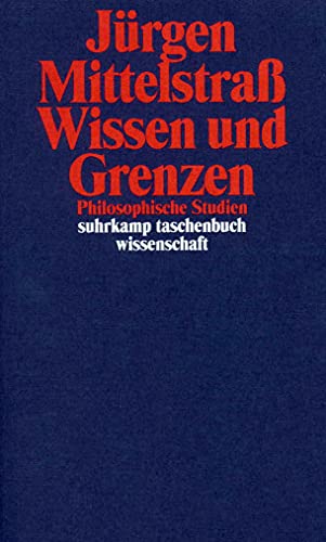 Wissen und Grenzen: Philosophische Studien (suhrkamp taschenbuch wissenschaft) von Suhrkamp Verlag AG