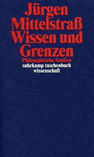 Wissen und Grenzen: Philosophische Studien (suhrkamp taschenbuch wissenschaft)