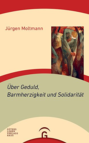 Über Geduld, Barmherzigkeit und Solidarität Über Geduld, Barmherzigkeit und Solidarität