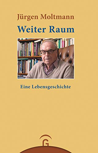 Weiter Raum: Eine Lebensgeschichte