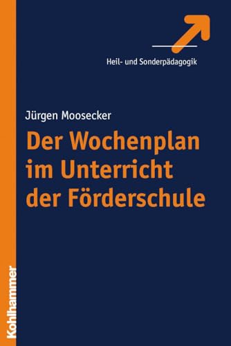 Der Wochenplan im Unterricht der Förderschule