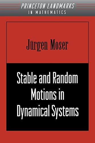 Stable and Random Motions in Dynamical Systems: With Special Emphasis On Celestial Mechanics (Am-77) (Princeton Landmarks In Mathematics And Physics) von Princeton University Press