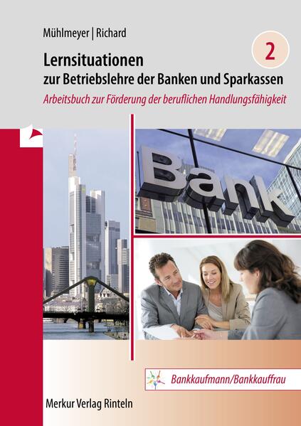 Lernsituationen zur Betriebslehre der Banken und Sparkassen - Band 2 von Merkur Verlag