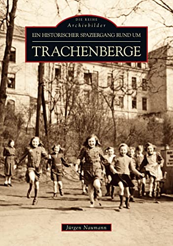 Historischer Spaziergang rund um Dresden-Trachenberge von Sutton Verlag GmbH
