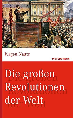 Die großen Revolutionen der Welt (marixwissen)