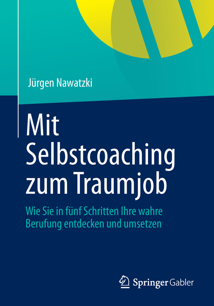 Mit Selbstcoaching zum Traumjob von Springer Fachmedien Wiesbaden