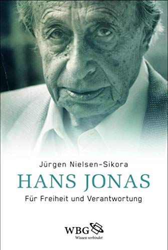 Hans Jonas: Für Freiheit und Verantwortung von WBG Academic