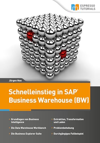 Schnelleinstieg in SAP Business Warehouse (BW) von Espresso Tutorials GmbH