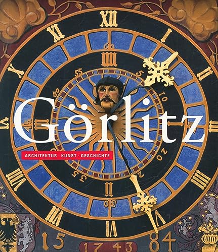Görlitz: Architektur · Kunst · Geschichte