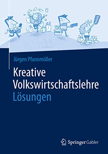 Kreative Volkswirtschaftslehre - Lösungen